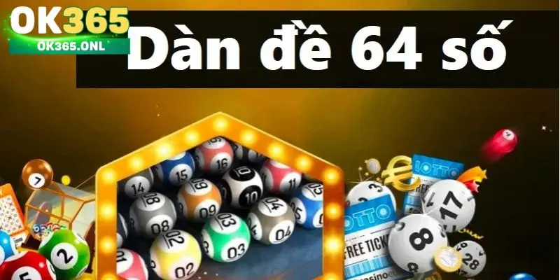 Dàn đề 64 số là gì?