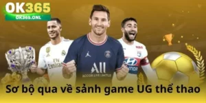 Giới thiệu sơ lược về sảnh UG Sport