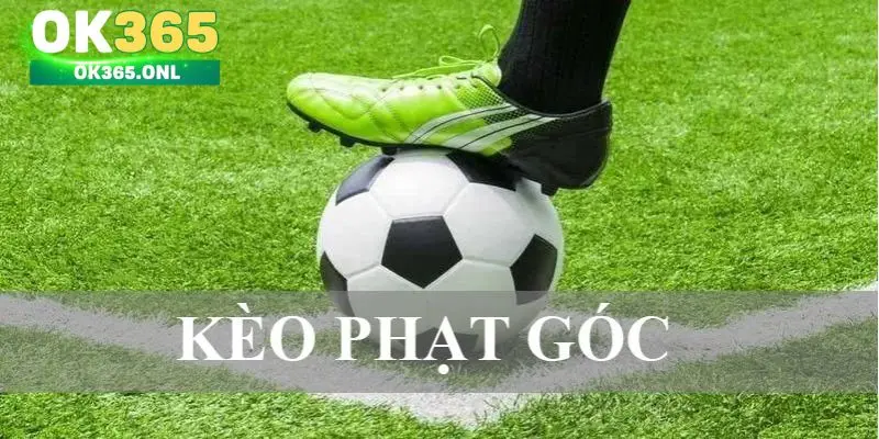 Chi tiết về kèo phạt góc